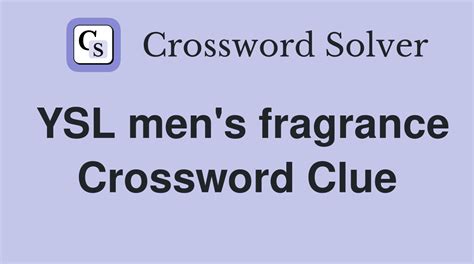 ysl fragrance|ysl fragrance crossword clue.